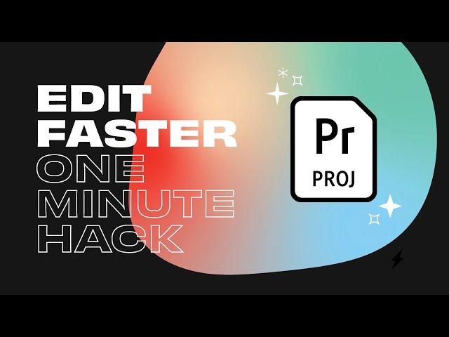 Edit 10x faster in Premiere with this 1-minute hack