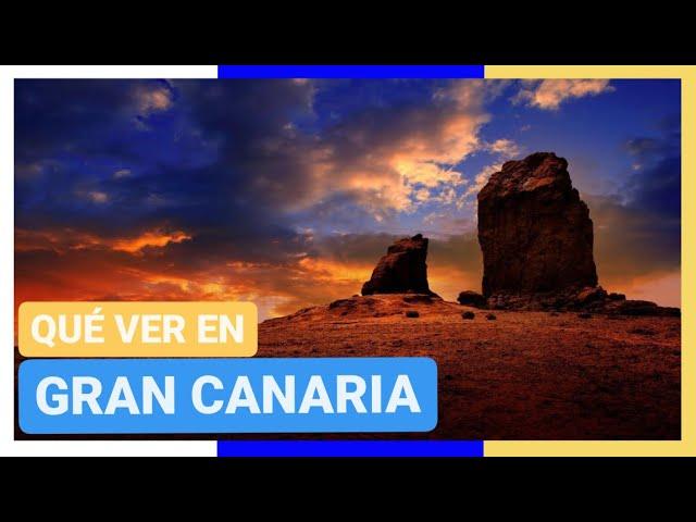 GUÍA COMPLETA ▶ Qué ver en GRAN CANARIA (ESPAÑA)   Turismo y viajes a las ISLAS CANARIAS