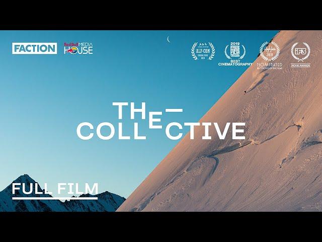 THE COLLECTIVE | Full Film with Faction Skis (4K)