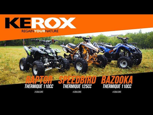 Quads 110cc et 125cc : Kerox Raptor / Bazooka / Speedbird