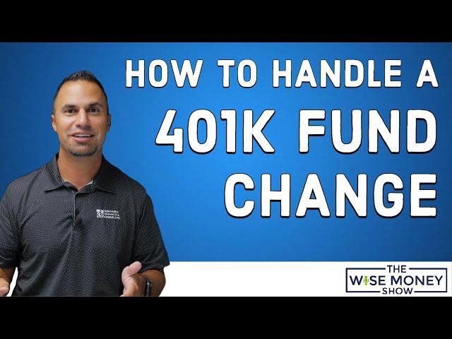 How to Handle a 401k Mutual Fund Change