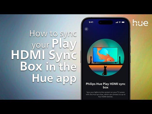 How to sync your Philips Hue Play HDMI Sync Box in the Hue app