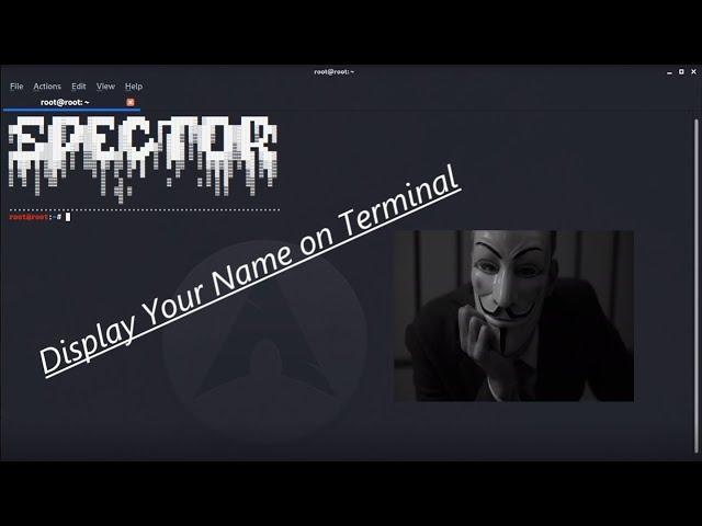 Write Your Name on Your Terminal Kali-Linux 2020