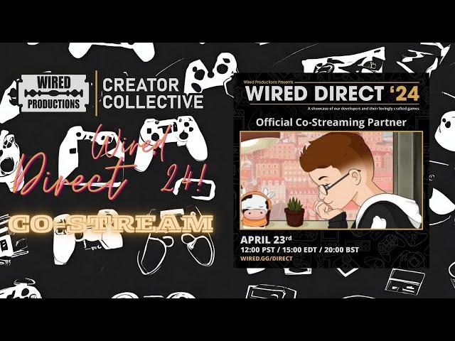 Wired Productions presents Wired Direct '24 Co-Stream