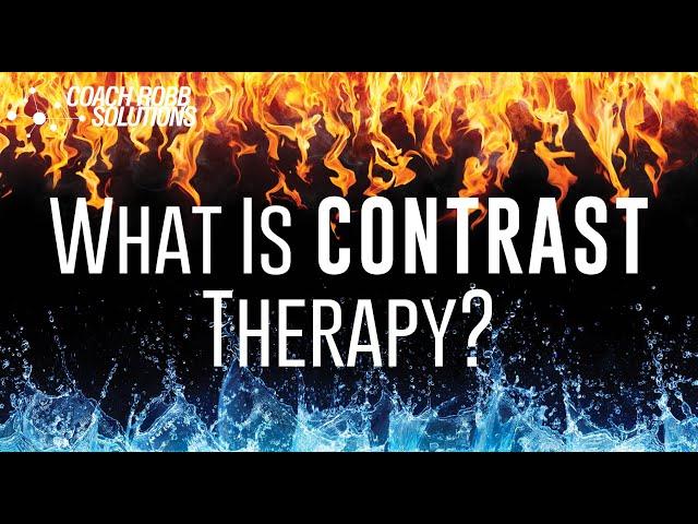 Coach Robb: What is Contrast Therapy?