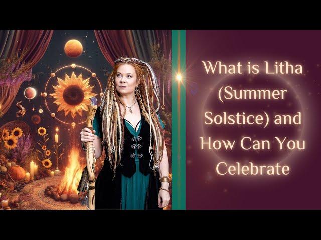 What is LITHA (Summer Solstice) and How Can You CELEBRATE