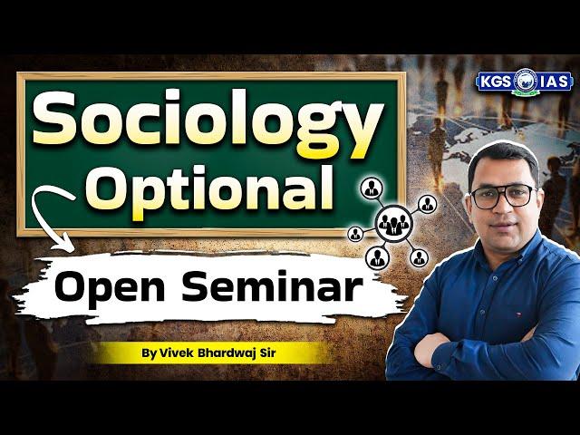 UPSC Aspirants 2026 | Sociology Optional Preparation | Open Seminar By- Vivek Bhardwaj Sir KGS