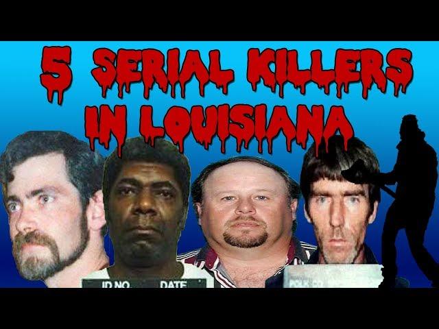 5 Serial Killers in Louisiana