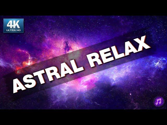 4K космический релакс и транс музыка - полный выход в астрал / Space relax & trance music - astral