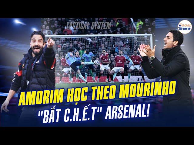 TACTICAL SYSTEM: KHI AMORIM HỌC THEO MOURINHO VÀ MAN UNITED “BẮT CHẾT” ARSENAL