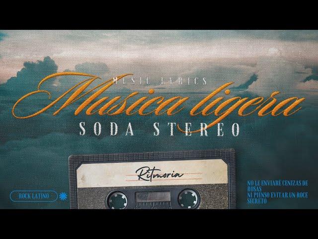 Soda Stereo - De Música Ligera(Letra/Lyrics)