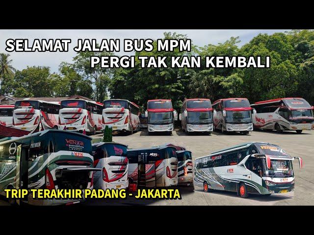 BUS MPM PINDAH TANGAN⁉️ TRIP TERAKHIR 