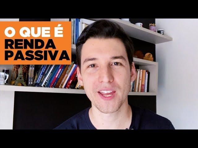 O QUE É RENDA PASSIVA (Daniel Frechiani)