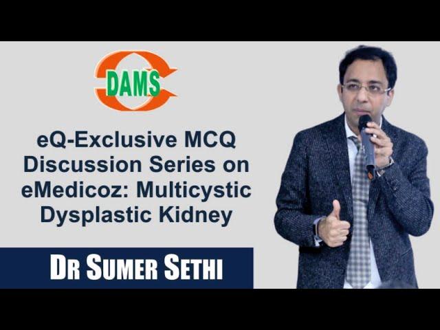 eQ-Exclusive MCQ Discussion Series on eMedicoz : Multicystic Dysplastic Kidney