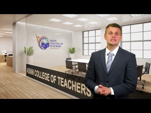 Why Asian College Of Teachers is highly recommended for Teachers' Training Programme?