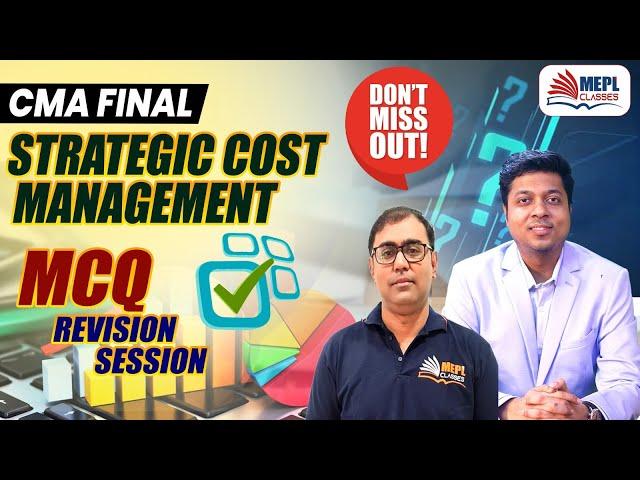 CMA Final - Strategic Cost Management MCQ's Revision | MEPL Classes