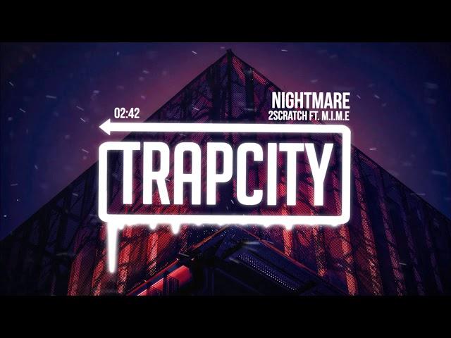 2Scratch - Nightmare (ft. M.I.M.E)