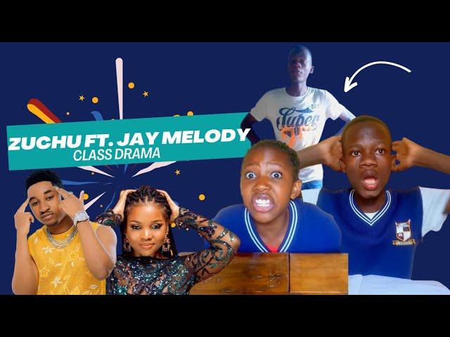 Zuchu Ft. Jay Melody - Class Drama