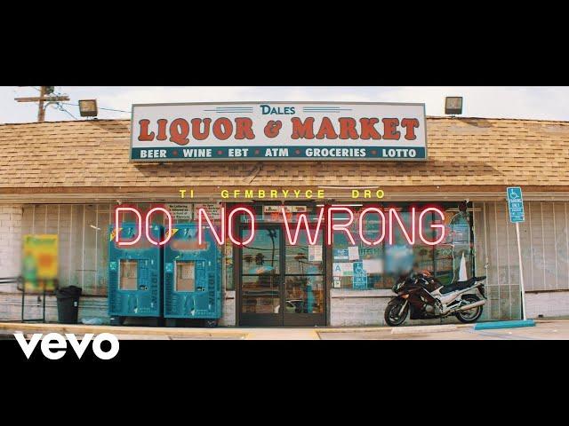 Hustle Gang - Do No Wrong ft. GFMBRYYCE, Young Dro, T.I.