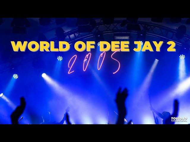 World Of Dee Jay 2 (2005)