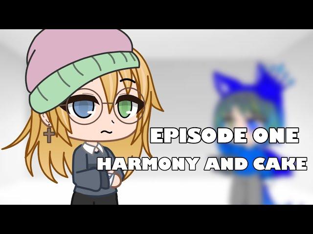 WEIRD CAKES 304 AND ULTIMA_STAR_WOLFIE CROSSOVER! || Ep 1 || Harmony and Cake