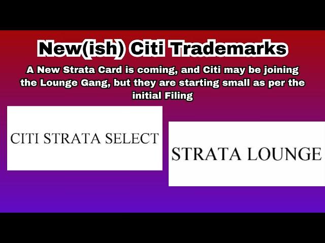 New Citi Trademarks | New Card and LOUNGES?!?!