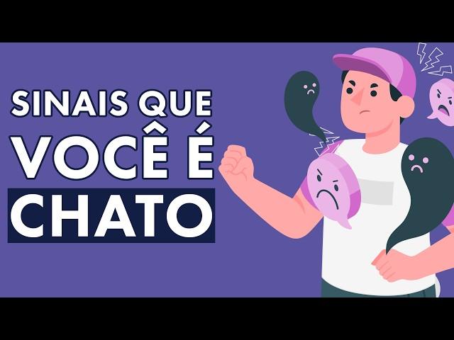 5 Sinais de Que Você é Uma Pessoa Chata