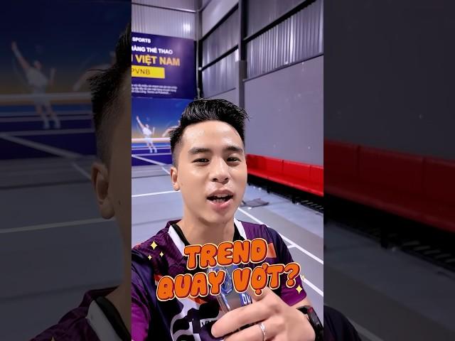 ĐU TREND QUAY VỢT ???  #badminton #badminton  #vnb #shortvideo #shorts