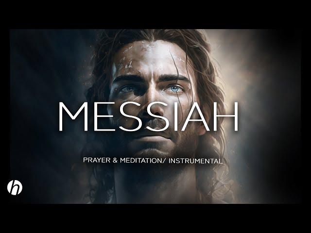 MESSIAH/ PROPHETIC INSTRUMENTAL / PRAYER AND MEDITATION MUSIC