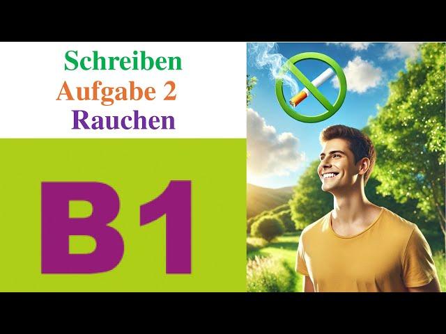 Goethe B1 || Aufgabe 2 ||  Meinung на тему: „Rauchen“