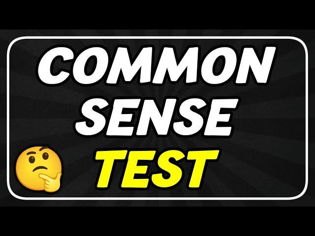 Common Sense Test That 87% of People Fail 