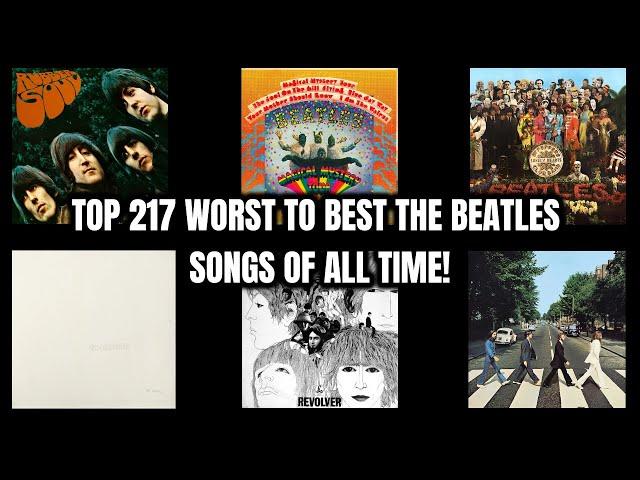 Top 217 Worst To Best The Beatles Songs Of All Time!