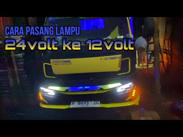 mengubah 24volt ke 12volt  ngidupin lampu bemper