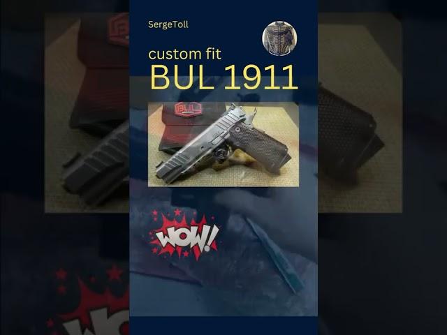 BUL 1911 Custom Fit