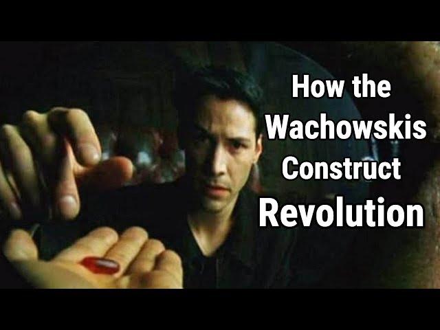 How the Wachowskis Construct Revolution | Big Joel