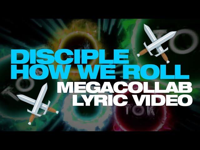 GET LEMON 3?? Disciple - How We Roll Megacollab [LYRIC VIDEO]