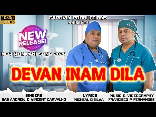 NEW KONKANI SONG 2024 | DEVAN INAM DILA | BY BAB ANDREW & VINCENT CARVALHO