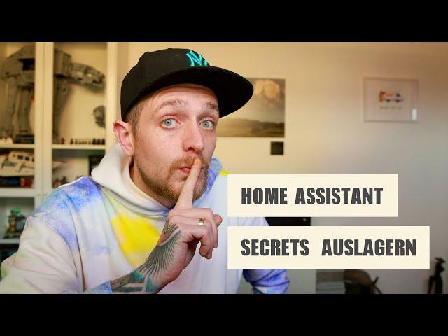 Home Assistant Passwörter und API Keys auslagern | Home Assistant Secrets | Alles automatisch