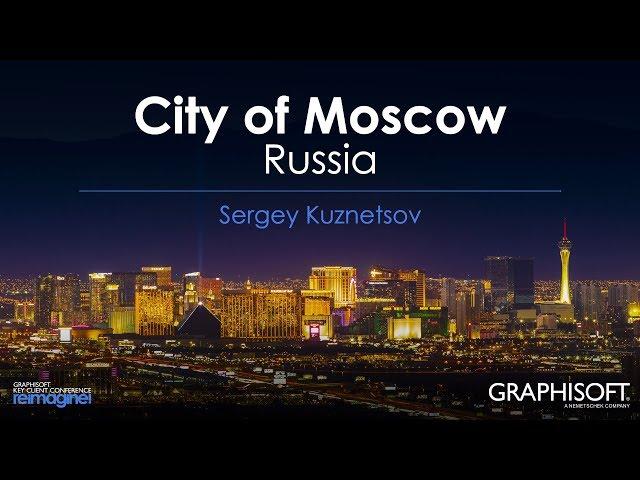 City of Moscow, Russia | GRAPHISOFT KCC 2019 Presentation