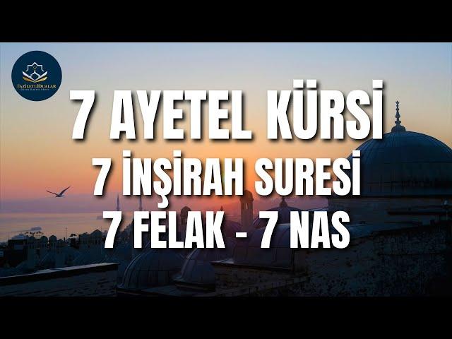 AYETEL KÜRSİ | İNŞİRAH SURESİ | FELAK SURESİ | NAS SURESİ  | 7 TEKRAR