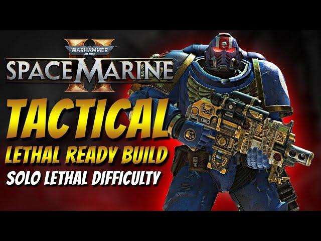 Space Marine 2 - Tactical Class "LETHAL READY" Build | SOLO Lethal Difficulty Gameplay