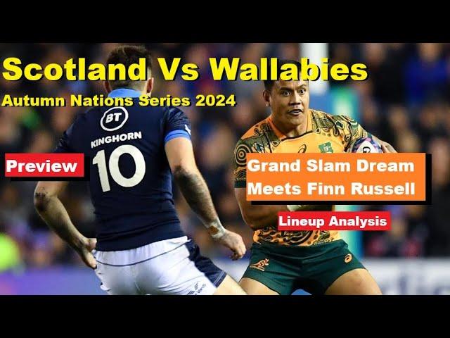 Preview: Scotland Vs Wallabies Autumn Nations Series 2024. Lineup Analysis, History, Predictions