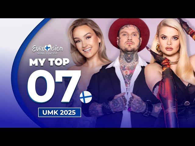  UMK 2025 | My Top 7 (Finland Eurovision 2025)