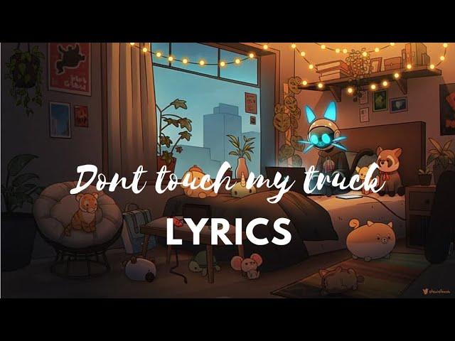 breland - don't touch my truck (lyrics)