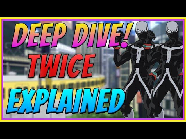 Twice Who Is He? | My Hero Academia Deep Dive | Anime Deep Dive | Anime Lore