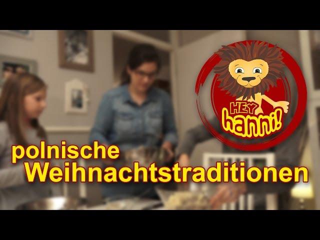 Polnische Weihnachtstraditionen - HeyHanni!#1 - Lea hakt nach