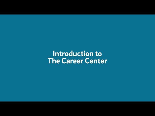 Introduction to the Career Center