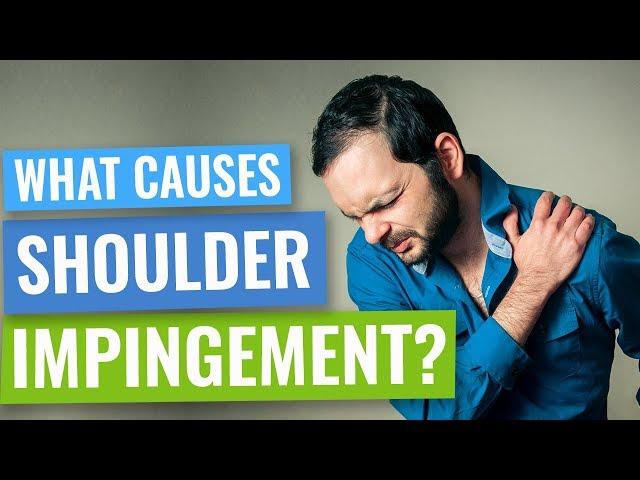 Shoulder Impingement - What Causes It?