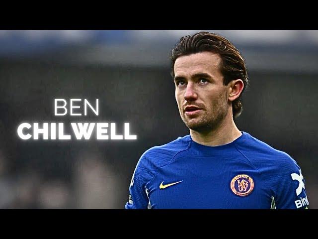 Ben Chilwell - Season Highlights | 2024