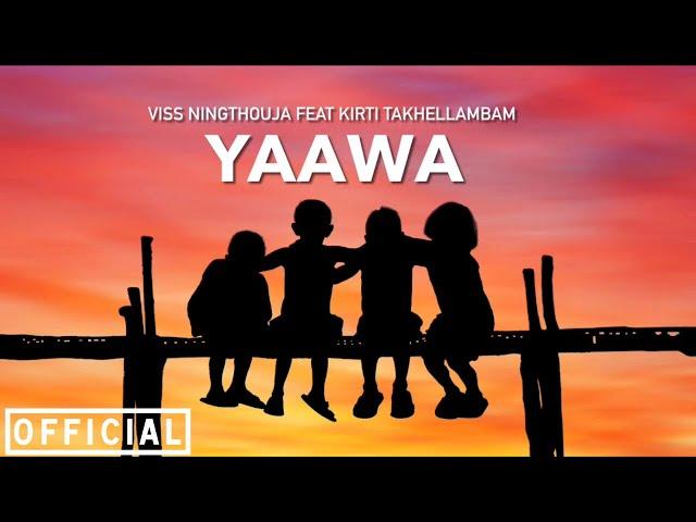 Viss Ningthouja - Yaawa feat. Kirti Takhellambam ( Official Audio )